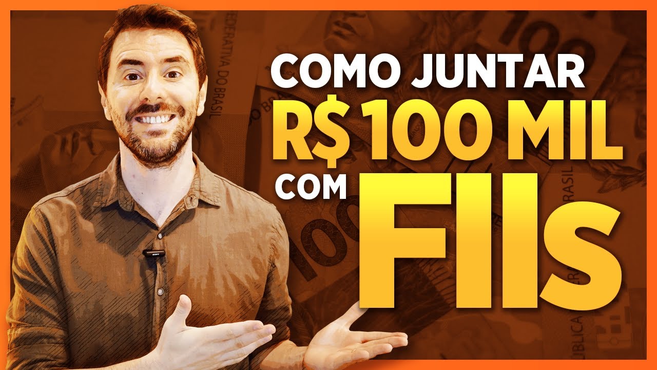 FUNDOS IMOBILIARIOS: COMO JUNTAR 100 MIL REAIS em 2 anos investindo em FIIs?
